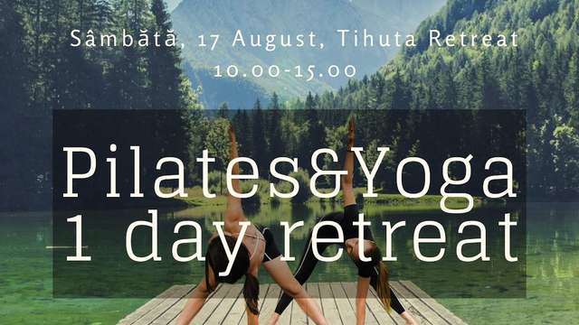 Pilates & Yoga - 1 day retreat