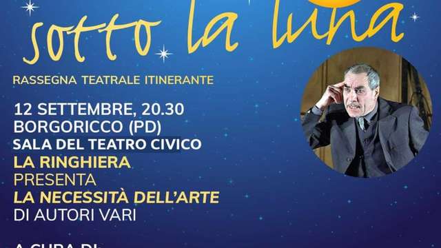 Teatro sotto la luna: "La necessità dell’arte"