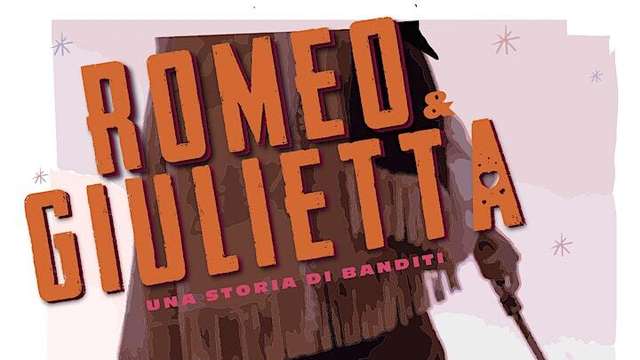LiveACT:  “Romeo e Giulietta. Una storia di banditi.”