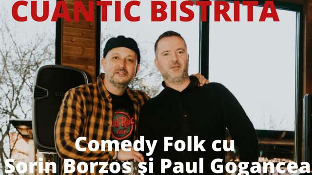 Comedy Folk cu Sorin Borzos și Paul Gogancea