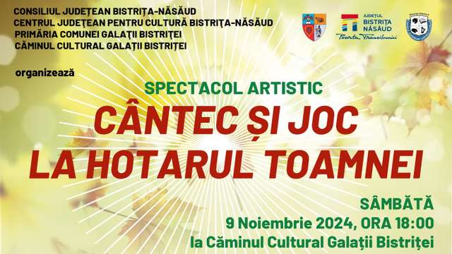 Spectacol artistic "Cântec și joc la hotarul toamnei"