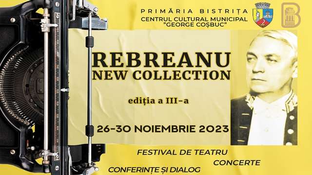 Festival de Teatru "Rebreanu. New Collection"