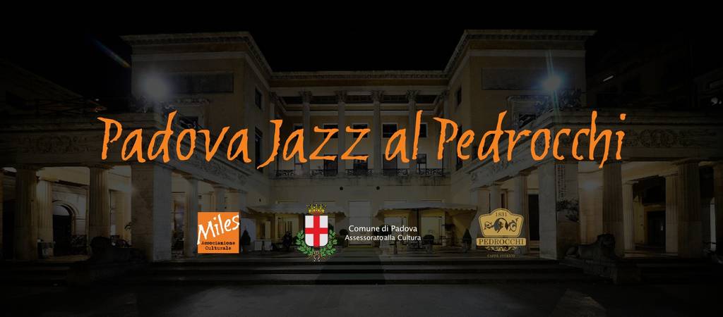 Padova Jazz al Pedrocchi 2023