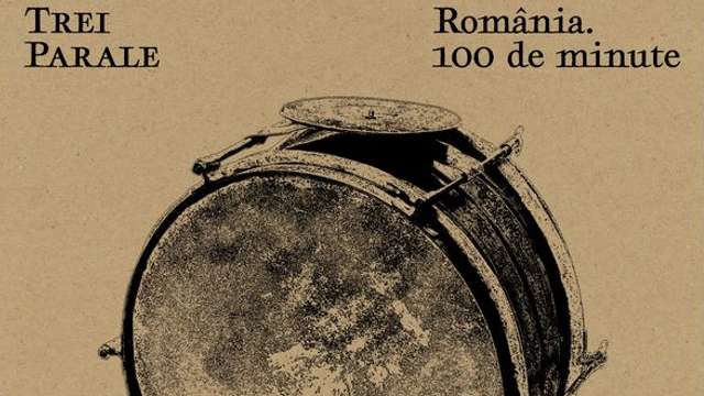 "România - 100 de minute" cu grupul Trei Parale
