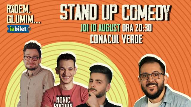 Stand Up Comedy cu Gabriel Gherghe, Edi Vacariu, Paul Szabo și Bogdan Nonic