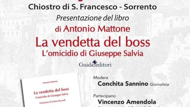 Antonio Mattone: "La vendetta del boss. L'omicidio di Giuseppe Salvia"