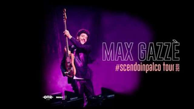 Max Gazze' in #Scendoinpalco Tour 2020