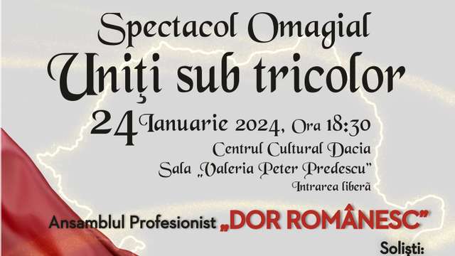 Spectacol omagial "Uniți sub tricolor"