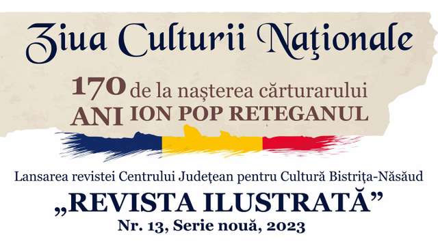 Ziua Culturii Naționale: 170 de ani de la nașterea cărturarului Ion Pop Reteganul