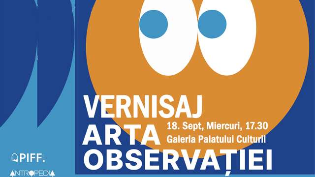 Expoziția "Arta Observației"