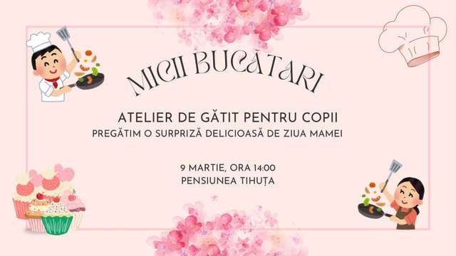 Atelier de gătit pentru copii "Micii Bucătari"