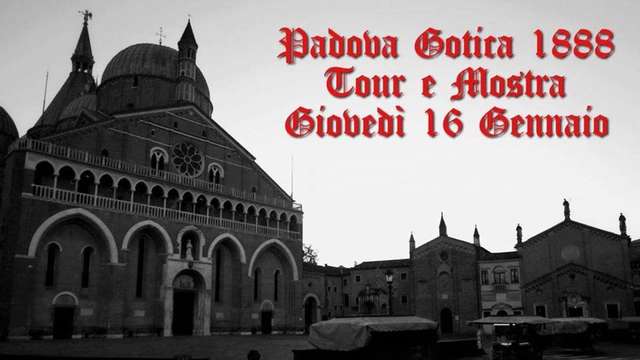 Assaggi di Padova Gotica. Tour e mostra fotografica