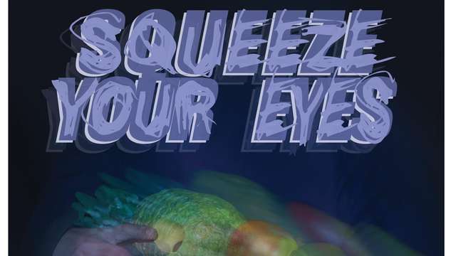 Matei Emanuel: SQUEEZE YOUR EYES