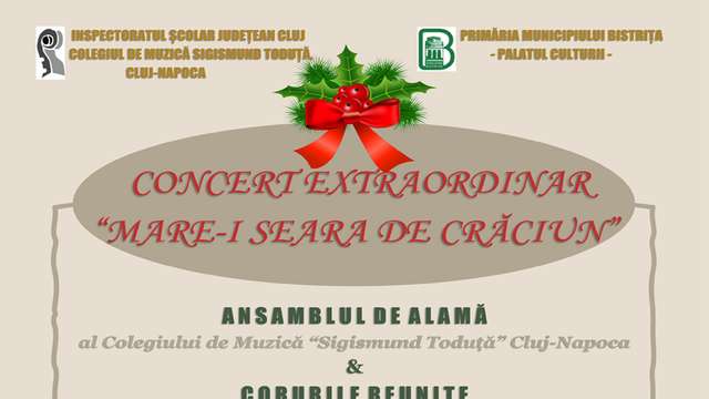 Concert extraordinar: "Mare-i seara de Crăciun"