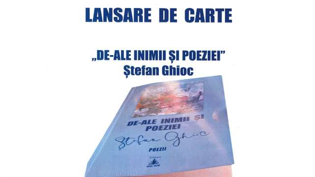 Ștefan Ghioc – "De-ale inimii și poeziei"