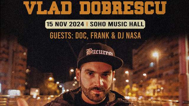 Concert Vlad Dobrescu live ● Guests 》DOC, Frank & DJ NASA