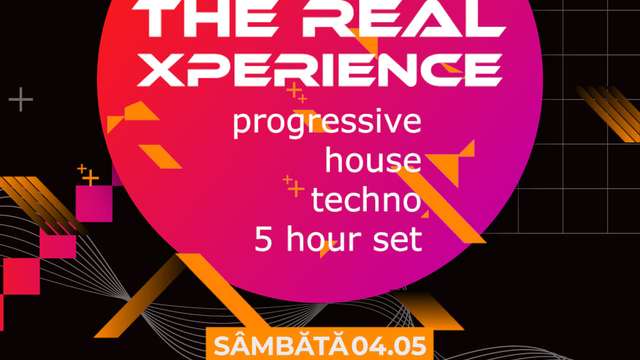 The Real Xperience@ 5 hour set