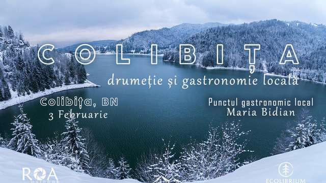 COLIBIȚA - tură de drumeție și gastronomie locală