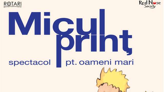 Micul Prinț - spectacol pentru oameni mari