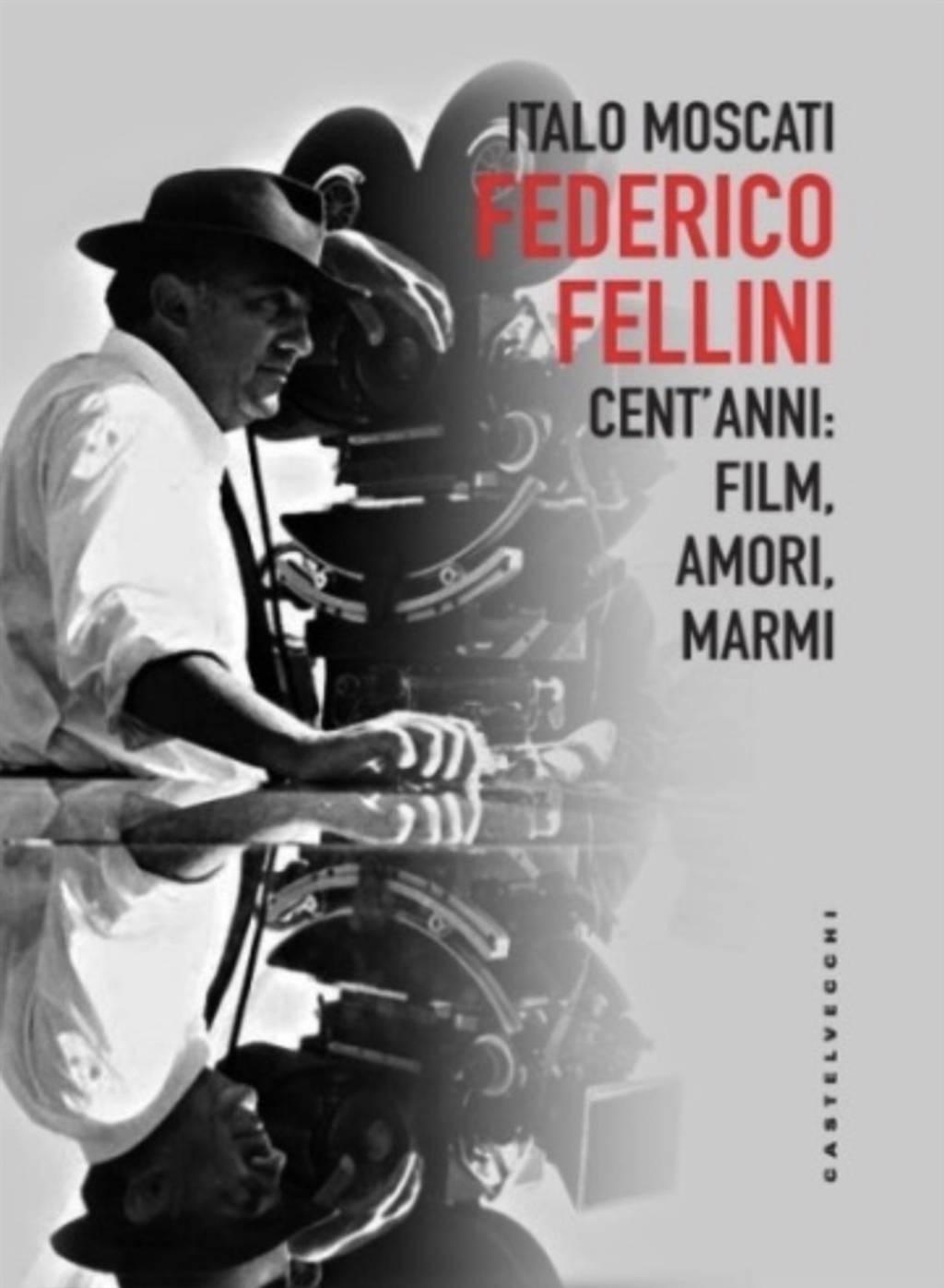 Federico Fellini: Cent’anni: film, amori, marmi