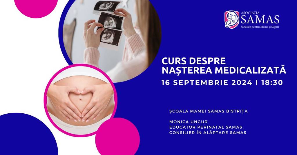 Curs despre Nașterea Medicalizată a Bebelușului