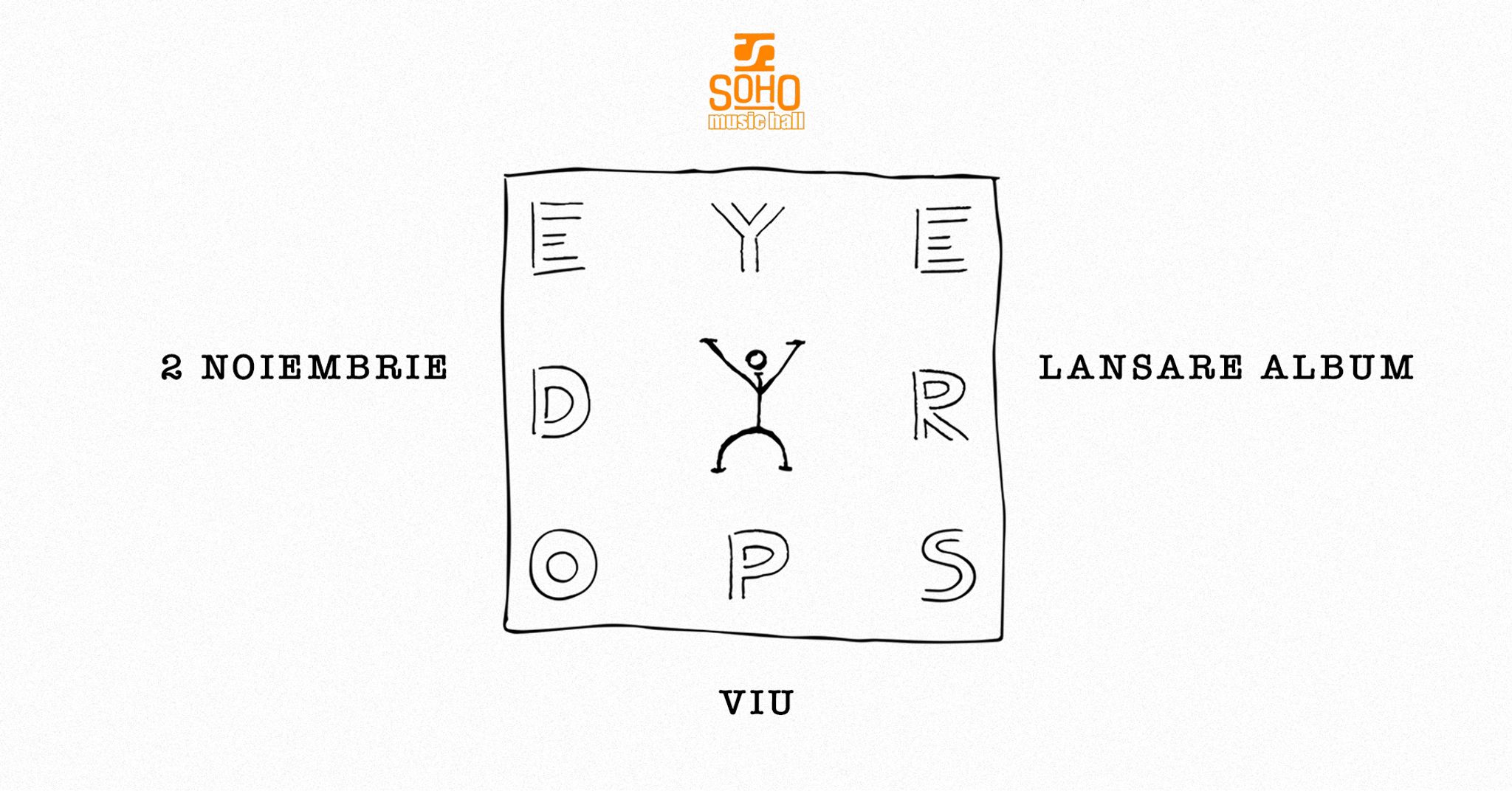 EYEDROPS • Lansare Album "VIU"