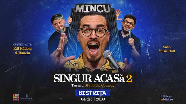 Stand-up Comedy cu Mincu, Banciu și Edi Rădoiu | Singur Acasă 2