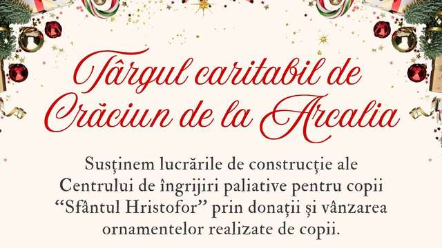 Târgul caritabil de Crăciun de la Arcalia