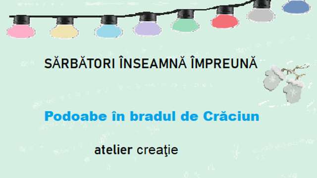 Atelier creație: Podoabe în bradul de Crăciun