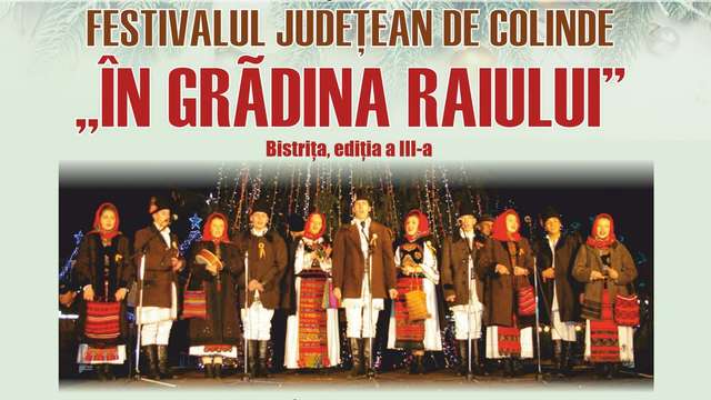 Festivalul județean de colinde "În grădina raiului"