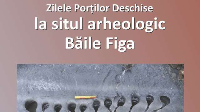 Zilele Porţilor Deschise la situl arheologic Băile Figa